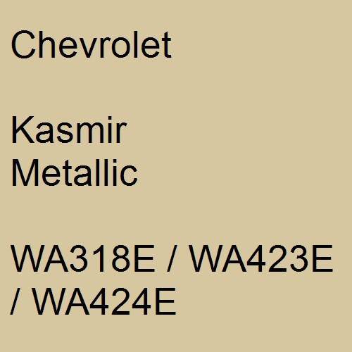 Chevrolet, Kasmir Metallic, WA318E / WA423E / WA424E.